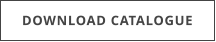 DOWNLOAD CATALOGUE